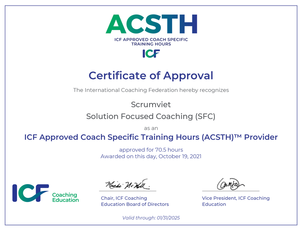 khoá học Solution focused Coaching của Scrumviet được Liên Đoàn Khai Vấn Quốc Tế (ICF), công nhận đạt tiêu chuẩn ACSTH với 70,5 giờ giảng dạy